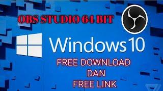 OBS STUDIO 64bit untuk Windows 10 (free link)