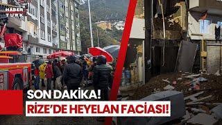 Son Dakika! Rize'de Heyelan Gerçekleşti! Ölü Ve Yaralılar Var!