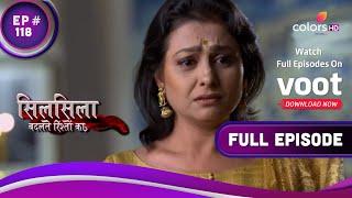 Silsila Badalte Rishton Ka | सिलसिला बदलते रिश्तों का | Ep. 118 | Radhika Fears For The Worst