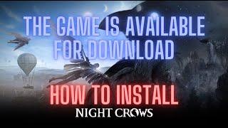 Finally... Night Crows is ready for download, so how do we download it?