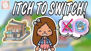 ITCH TO SWITCH!  TOCA BOCA WORLD 