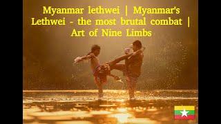 Myanmar lethwei | Myanmar's Lethwei - the most brutal combat | Art of Nine Limbs