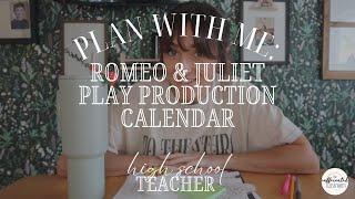 How to create a play production calendar for Romeo & Juliet || PLAN WITH ME High School Teacher