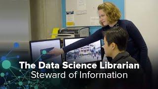 Steward of Information: The Data Science Librarian