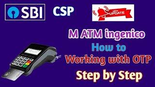 KIOSK MATM NEW UPDATE I SBI CSP MATM OTP PROBLEM I SBI CSP NEW UPDATE IMATM WARKING WITH OTP AT CSP