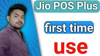 jio POS plus first time use.