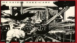 He Said - Watch-Take-Care