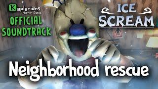 ICE SCREAM 1 OFFICIAL SOUNDTRACK | Neighborhood rescue! | Keplerians MUSIC