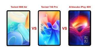 Teclast M40 Air vs Teclast T40 Pro vs Alldocube iPlay 40H tablets comparison (links below)