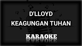 D'lloyd - Keagungan Tuhan Karaoke Minus One | Original Music | KPlus HQ