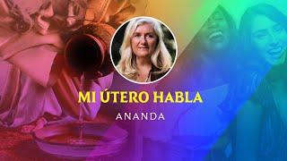 MI ÚTERO ME HABLA - ANANDA