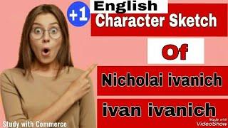 Plus one English | Gooseberries | Character sketch of Nicholai ivanich, Ivan ivanich.