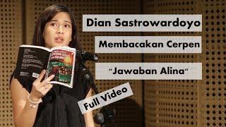 Dian Sastrowardoyo Membacakan cerpen "Jawaban Alina" - Full Video - (Karya Seno Gumira Ajidarma)