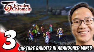 #3 EIYUDEN CHRONICLE HUNDRED HEROES Capture Bandits in Abandoned Mine