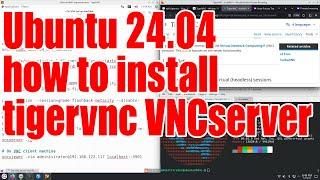 Ubuntu 24.04 how to install tigervnc VNC server tutorial - December 2024 - acd61d67