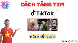 Cách Tăng Tim Tiktok | TĂNG TIM TIKTOK MỚI NHẤT, 1 PHÚT LÊN LUÔN