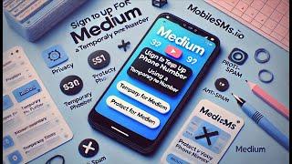 How to Sign Up for Medium Using Temporary Phone Number: A Step-by-Step Guide