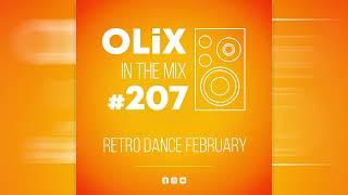 OLiX in the Mix - 207 - Retro Dance February