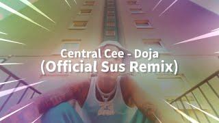 Central Cee - Doja (Official Sus Remix) ft. PACKGOD