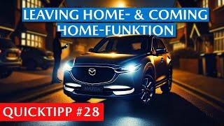 Coming Home & Leaving Home: So funktioniert's bei Mazda!" | QuickTipp #28