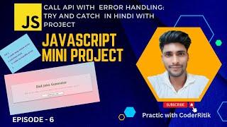 Error Handling : Try Catch &  Async/Await with API fetch project In Advance JavaScript (ES6 concept)