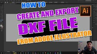 How to create a DXF  in Adobe Illustrator and export it to Sheetcam the  EASY WAY!!!