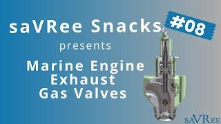 saVRee Snacks #8 - Marine Engine Exhaust Gas Valves Explained