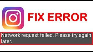How to Fix Instagram Network Request Failed Please Try Again Later Error