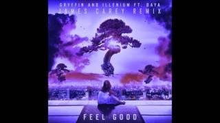 Gryffin & Illenium feat. Daya - Feel Good (James Carey Remix)