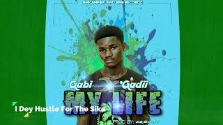 Gabi Boy feat Gadii - My Life(Lyrics)