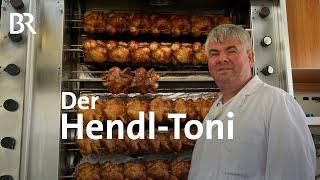 Hähnchen und Humor: Der Hendl-Toni in Mühlhausen | Schwaben + Altbayern | BR