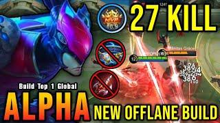 27 Kills!! New Offlane Build Alpha Brutal True Damage!! - Build Top 1 Global Alpha ~ MLBB