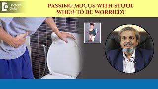 Mucus In Stool & Hard Stools : Everything You Need To Know  - Dr. Rajasekhar M R | Doctors' Circle
