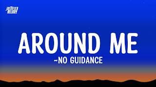 No Guidnce - Around Me (Lyrics)