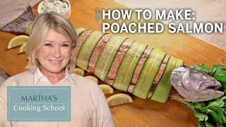 How to Make Martha Stewart's Poached Salmon Steaks | Martha's Cooking School | Martha Living