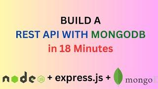 Build a REST API with MongoDB in 18 Minutes || node.js, express.js, mongodb