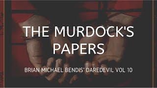 The Murdock Papers (Brian Michael Bendis' Daredevil Vol 10)