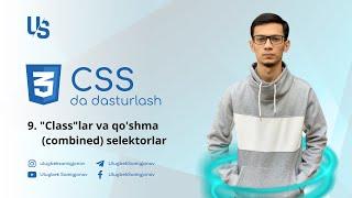 CSS | 9. "Class"lar va qo'shma (combined) selektorlar