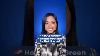 How Can a Green Card Holder Petition for Their Spouse? | Ananda Legal, APC