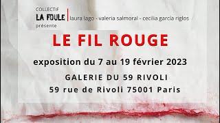 Exposition Le Fil Rouge à la Galerie 59 Rivoli