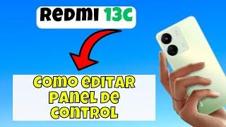 Como editar panel de control en Xiaomi Redmi 13c