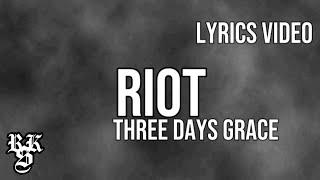 Three Days Grace - Riot (Lyrics Video)