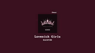 [1hour loop] BLACKPINK - Lovesick Girls (블랙핑크 lovesick girls 1시간 반복)