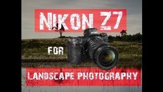 The Nikon Z7 Is Perfect For Landscape Photography!
