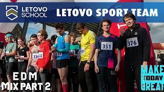 LETOVO SPORT TEAM pres  E D M  Mix part 2