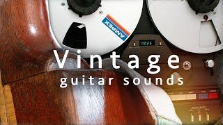 How to get a Vintage Guitar Sound 