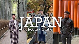 JAPAN VLOG : KYOTO - OSAKA | GIL VLOGS