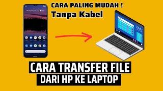 Cara Transfer File Dari HP Ke Laptop Tanpa Kabel Data