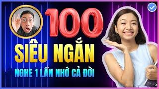 [Tổng hợp] 100 câu Luyện Nghe Tiếng Anh CHẬM RÃI bắt buộc PHẢI THUỘC LÒNG để bắn tiếng Anh như gió