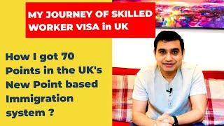 My Journey of UK Skilled Worker Visa | UK immigration 2021 rules| Points Explained in Detail